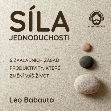 Síla jednoduchosti audiobook, Leo Babauta