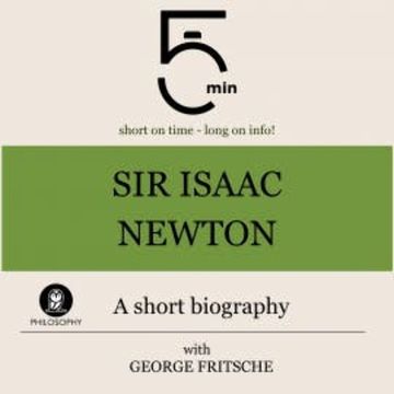 Sir Isaac Newton: A short biography audiobook, 5 Minutes