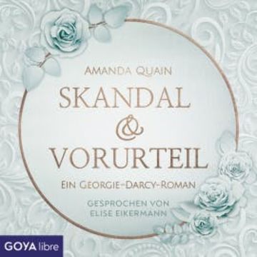 Skandal & Vorurteil. Ein Georgie-Darcy-Roman audiobook, Amanda Quain