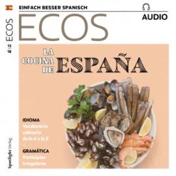 Spanisch lernen Audio - Die spanische Küche audiobook, Spotlight Verlag
