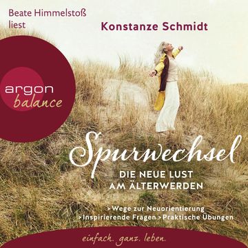 Spurwechsel - Die neue Lust am Älterwerden audiobook, Konstanze Schmidt