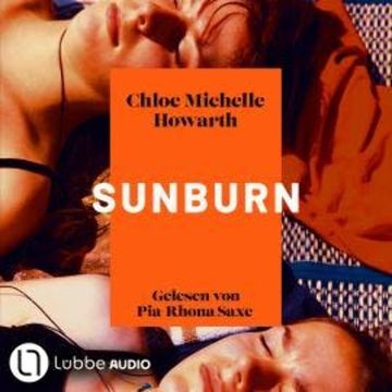 Sunburn (Ungekürzt), Chloe Michelle Howarth