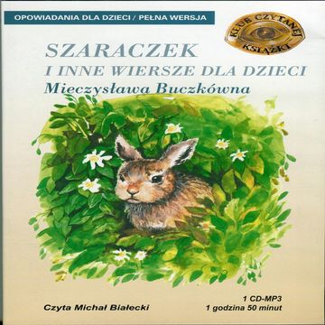 Szaraczek i inne wiersze dla dzieci audiobook, Mieczysława Buczkówna