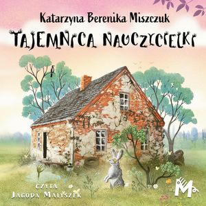 Tajemnica nauczycielki, Katarzyna Berenika Miszczuk