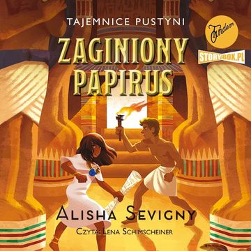Tajemnice pustyni. Tom 1. Zaginiony papirus audiobook, Alisha Sevigny