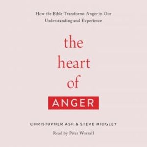 The Heart of Anger, Christopher Ash