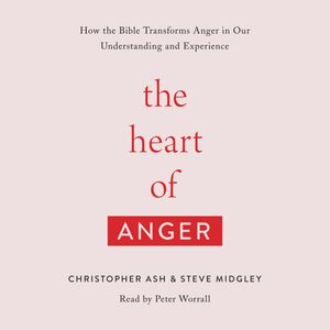 The Heart of Anger, Christopher Ash