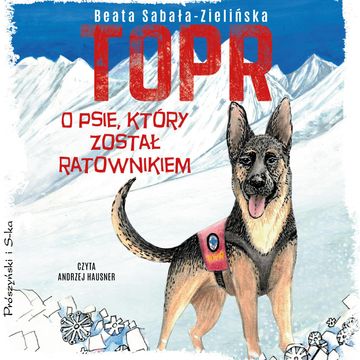 TOPR. O psie, który został ratownikiem audiobook, Beata Sabała-Zielińska