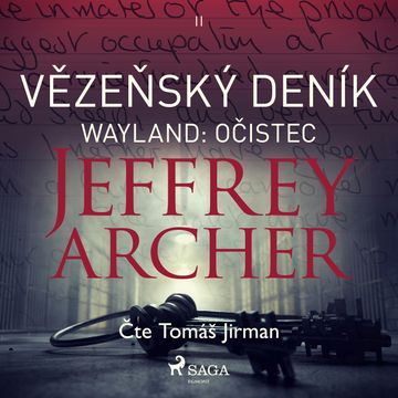 Vězeňský deník II – Wayland: Očistec audiobook, Jeffrey Archer