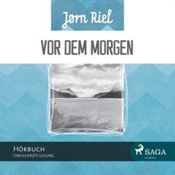 Vor dem Morgen audiobook, Jørn Riel