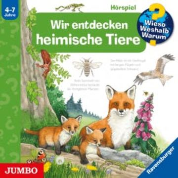 Wieso? Weshalb? Warum? Wir entdecken heimische Tiere audiobook, Patricia Mennen