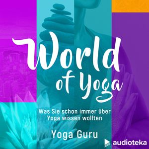 World of Yoga - Was Sie schon immer über Yoga wissen wollten, Yoga Guru