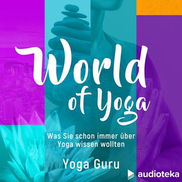 World of Yoga - Was Sie schon immer über Yoga wissen wollten, Yoga Guru