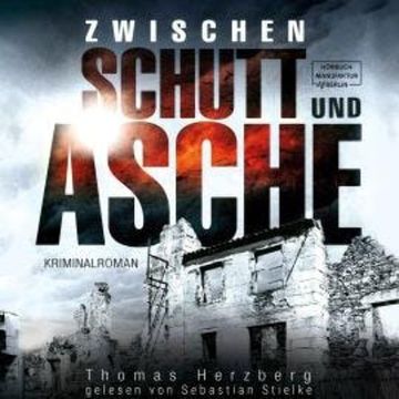 Zwischen Schutt und Asche - Hamburg in Trümmern, Band 1 (ungekürzt) audiobook, Thomas Herzberg