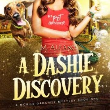 A Dashie Discovery - A Mobile Groomer Mystery, Book 1 (Unabridged) audiobook, M. Alfano