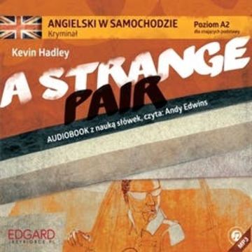Angielski w samochodzie - Kryminał A Strange Pair, Kevin Hadley