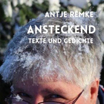Ansteckend audiobook, Antje Remke
