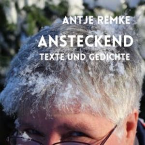Ansteckend, Antje Remke