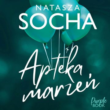 Apteka marzeń audiobook, Natasza Socha