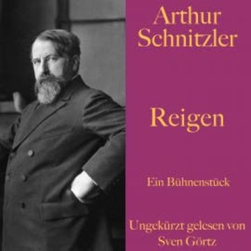 Arthur Schnitzler: Reigen audiobook, Arthur Schnitzler