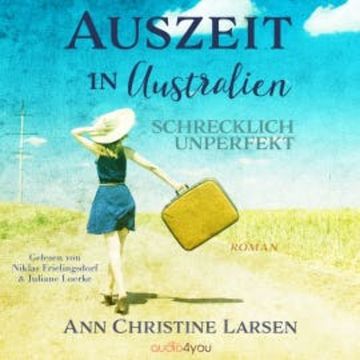 Auszeit in Australien audiobook, Ann Christine Larsen