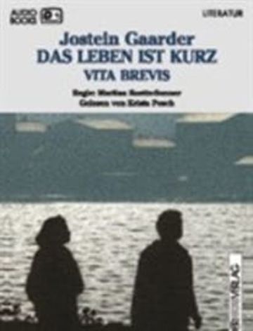 Das Leben ist kurz audiobook, Jostein Gaarder
