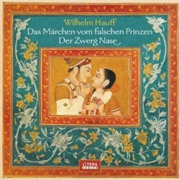 Das Märchen vom falschen Prinzen, Zwerg Nase audiobook, Wilhelm Hauff