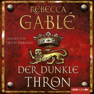 Der dunkle Thron (Waringham Saga 4) audiobook, Rebecca Gablé