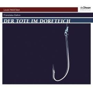 Der Tote im Dorfteich (ungekürzt), Franziska Gehm