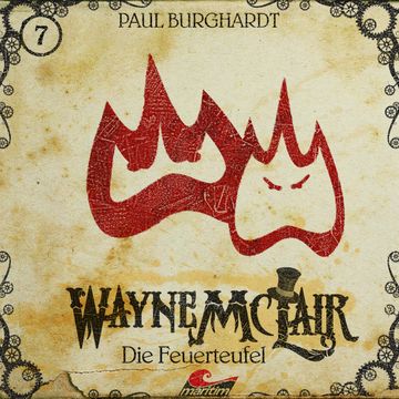 Die Feuerteufel (Wayne McLair 7) audiobook, Paul Burghardt