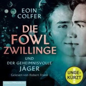 Die Fowl-Zwillinge und der geheimnisvolle Jäger, Eoin Colfer