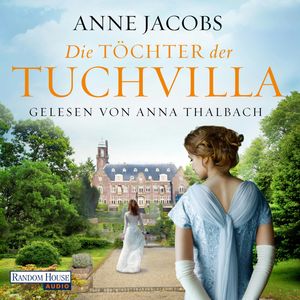 Die Töchter der Tuchvilla (Die Tuchvilla-Saga 2), Anne Jacobs