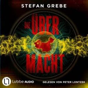 Die Übermacht (Ungekürzt), Stefan Grebe