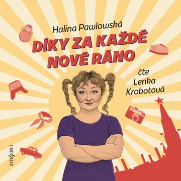 Díky za každé nové ráno audiobook, Halina Pawlowská
