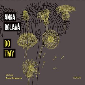 Do tmy, Anna Bolavá