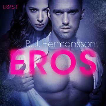Eros. Opowiadanie erotyczne audiobook, B. J. Hermansson