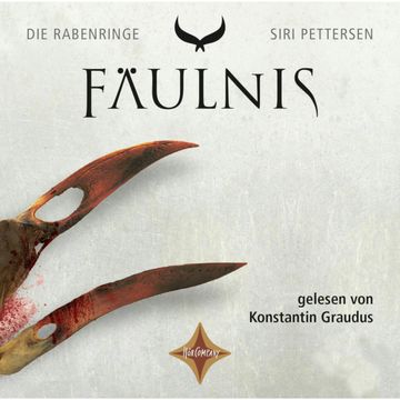 Fäulnis - Die Rabenringe, Teil 2 (ungekürzt) audiobook, Siri Pettersen