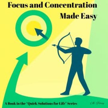 Focus and Concentration Made Easy audiobook, Ai Percy