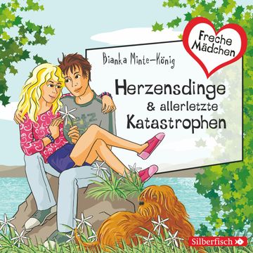 Freche Mädchen: Herzensdinge & allerletzte Katastrophen audiobook, Bianka Minte-König