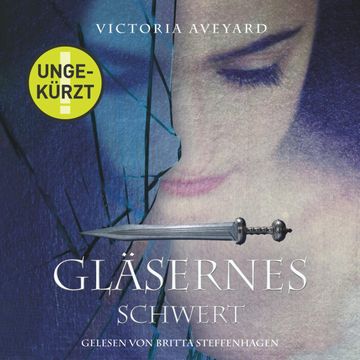 Gläsernes Schwert (Die Farben des Blutes 2) audiobook, Victoria Aveyard