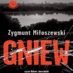 Gniew, Zygmunt Miłoszewski