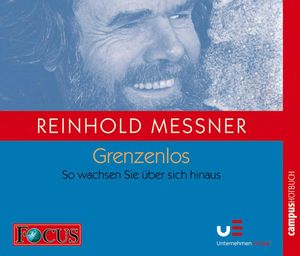 Grenzenlos zum Erfolg, Reinhold Messner