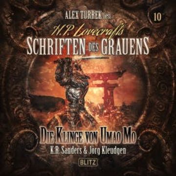 H. P. Lovecrafts Schriften des Grauens - Folge 10: Die Klinge von Umao Mo audiobook, Jörg Kleudgen