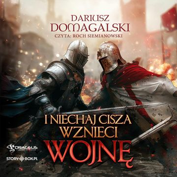 I niechaj cisza wznieci wojnę audiobook, Dariusz Domagalski