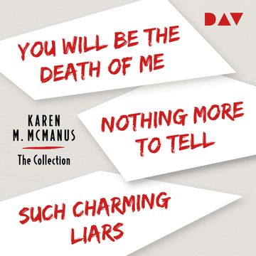 Karen M. McManus - The Collection - You Will Be the Death of Me - Nothing More to Tell - Such Charming Liars (Ungekürzt) audiobook, Karen M. McManus