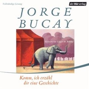Komm, ich erzähl dir eine Geschichte, Jorge Bucay