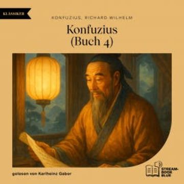 Konfuzius (Buch 4) audiobook, Richard Wilhelm
