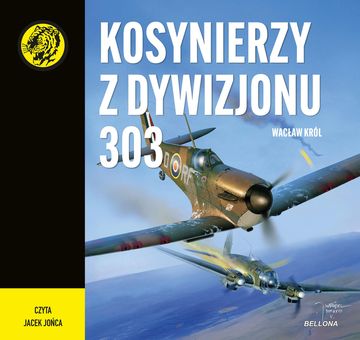 Kosynierzy z Dywizjonu 303 audiobook, Wacław Król