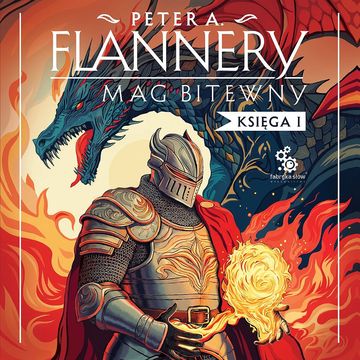 Mag bitewny. Księga 1 audiobook, Peter A. Flannery