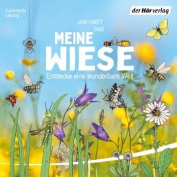 Meine Wiese.  - Entdecke eine wunderbare Welt audiobook, Jan Haft